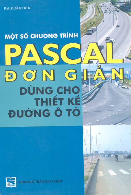 Một số chương trình Pascal đơn giản dùng cho thiết kế đường ô tô