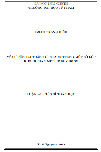 Luận án: Về sự tồn tại toán tử Picard trong một số lớp không gian metric suy rộng