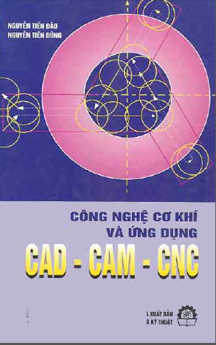 Công nghệ cơ khí và ứng dụng CAD- CAM- CNC