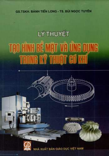 Lý thuyết tạo hình bề mặt và ứng dụng trong kỹ thuật cơ khí