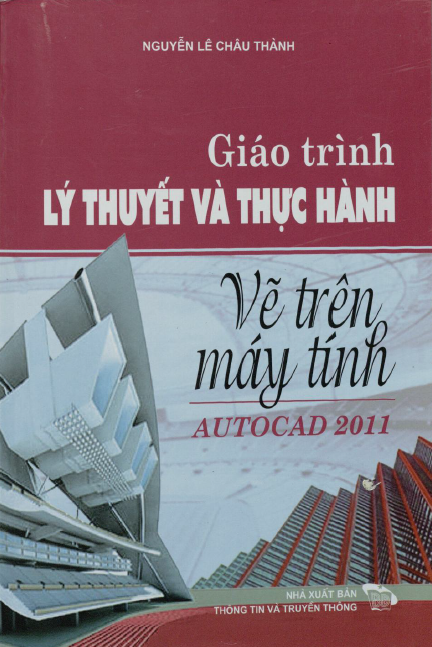 Giáo trình lý thuyết và thực hành vẽ trên máy tính Autocad 2011