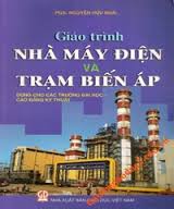 Nhà máy điện và trạm biến áp, phần điện - NXB Khoa học và Kỹ thuật