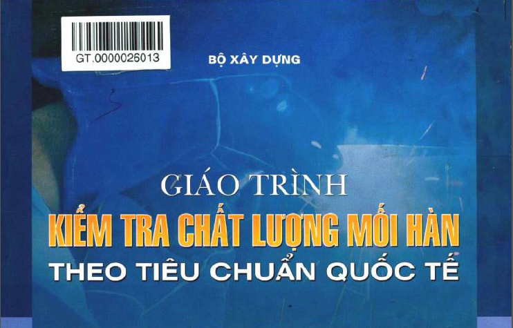 Giáo trình kiểm tra chất lượng mối hàn theo chất lượng quốc tế