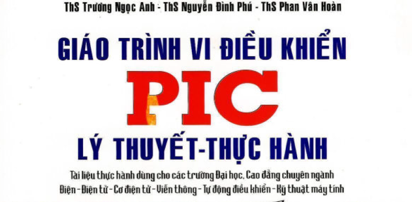 Giáo trình Vi điều khiển PIC ( Lý thuyết- thực hành)