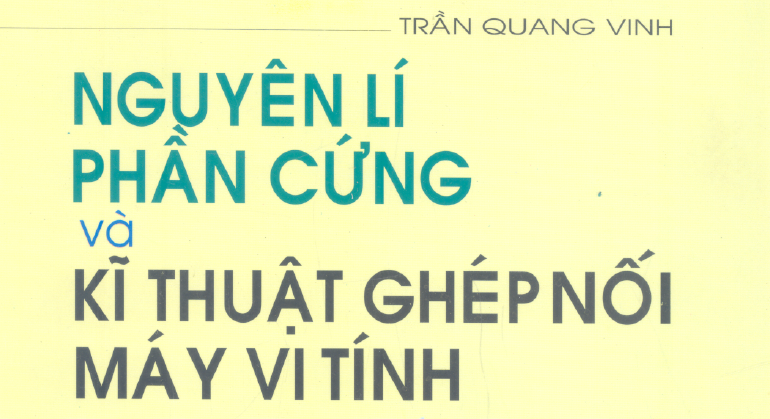 Nguyên lý phần cứng và kỹ thuật ghép nối máy vi tính