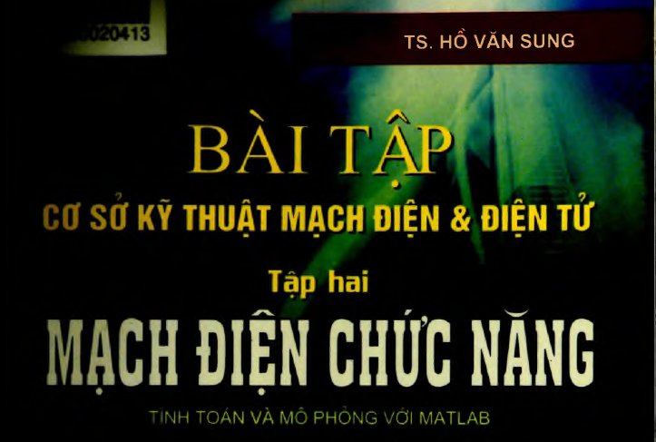 Bài tập cơ sở kỹ thuật mạch điện và điện tử (tập 2 - mạch điện chức năng)