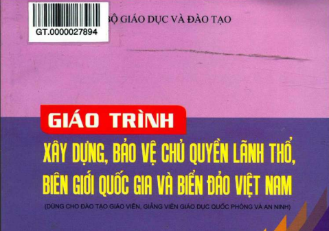 Giáo trình xây dựng, bảo vệ chủ quyền lãnh thổ, biên giới quốc gia và biển đảo Việt Nam