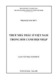 Luận văn TN: Thuế nhà thầu ở Việt Nam trong bối cảnh hội nhập