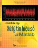 Giải bài tập xử lý tín hiệu số và Matlab - ThS. Trần Thị Thục Linh