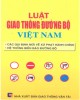 Luật Giao thông đường bộ Việt Nam - Các quy định mới nhất về xử phạt hành chính, hệ thống biển báo đường bộ: Phần 2