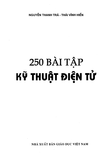 250 Bài tập kỹ thuật điện tử - NXB Giáo dục VN