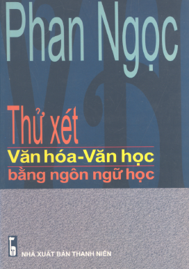 Thử xét văn hóa- văn học bằng ngôn ngữ học