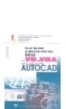 Cơ Sở Lập Trình Tự động Hóa Tính Toán Thiết Kế Với Vb Và Vbs Trong Môi Trường Autocad