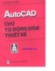 Auto Cad cho tự động hóa thiết kế - Ts Nguyễn Văn Hiến